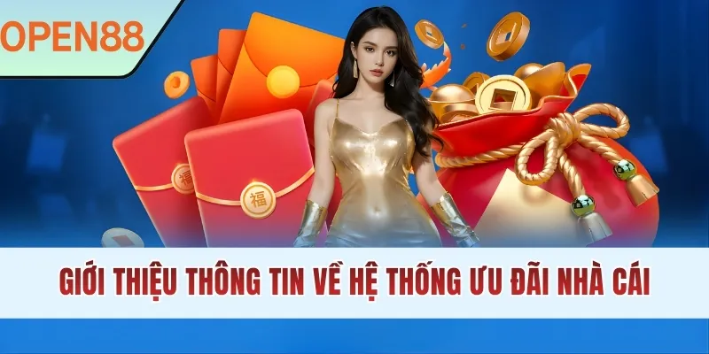 Giới thiệu thông tin về hệ thống ưu đãi nhà cái